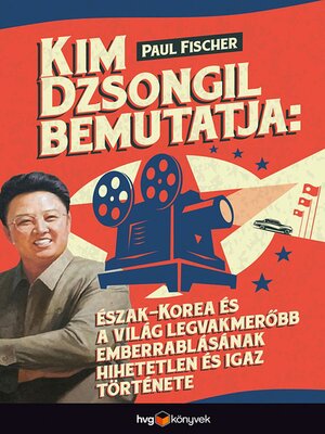 cover image of Kim Dzsongil bemutatja